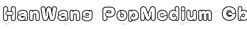 HanWang PopMedium Gb字体转换